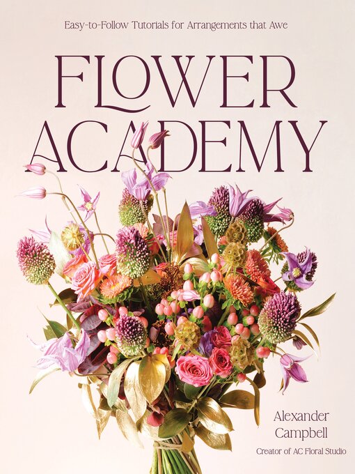 Title details for Flower Academy by Alexander Campbell - Available